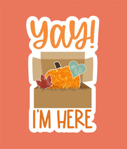 Yay I'm Here Fall - 021