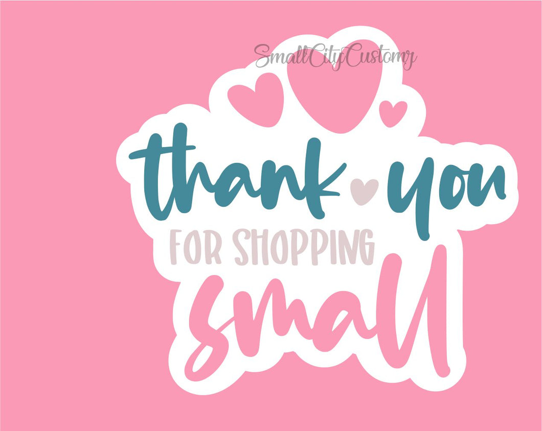 Thank you for shopping small - 081