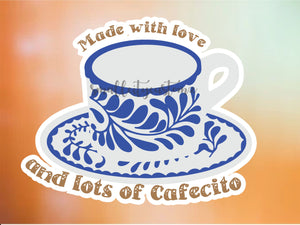 Made with love and lots of Cafecito (Blue) - 087