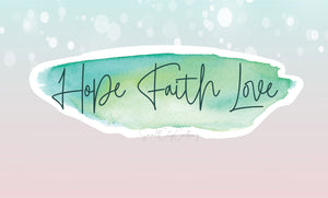 Hope Faith & Love