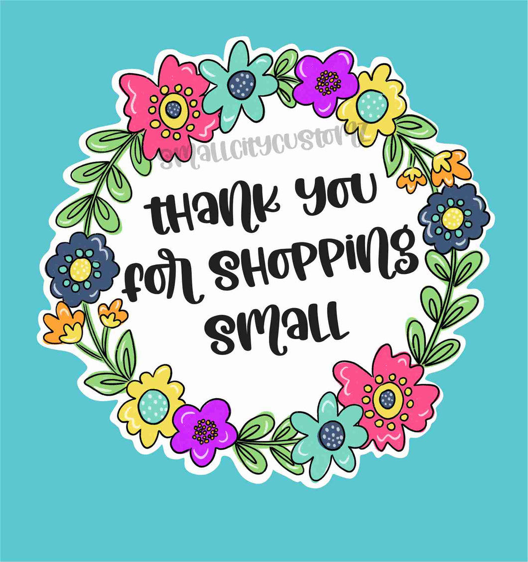 Thank you for shopping small - 006