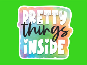 Pretty Things Inside