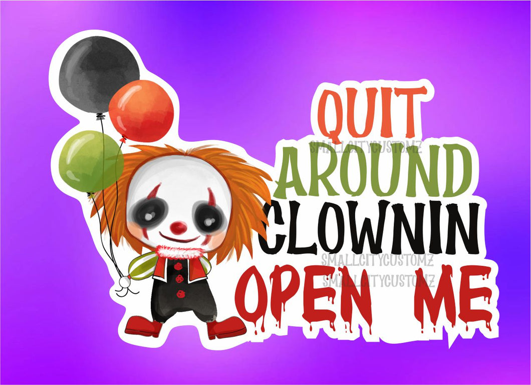 Quit Clownin Around - 015