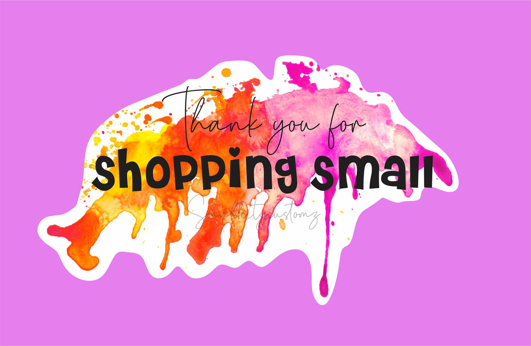 Thank you for shopping small - 001